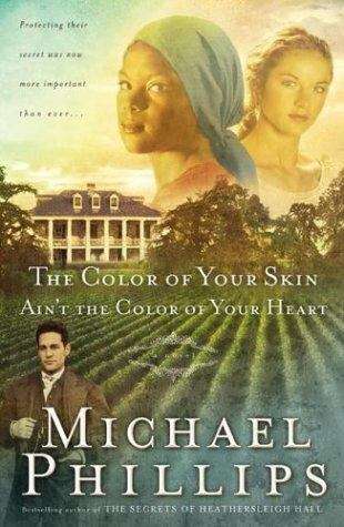 The Color of Your Skin Ain't the Color of Your Heart (Shenandoah Sisters, Book #3)