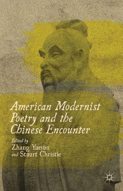 Book cover of American Modernist Poetry and the Chinese Encounter