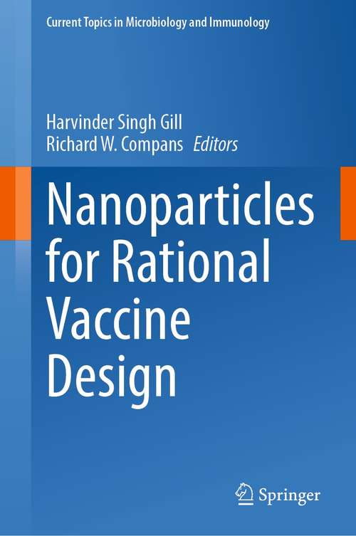 Nanoparticles for Rational Vaccine Design (Current Topics in Microbiology and Immunology #433)