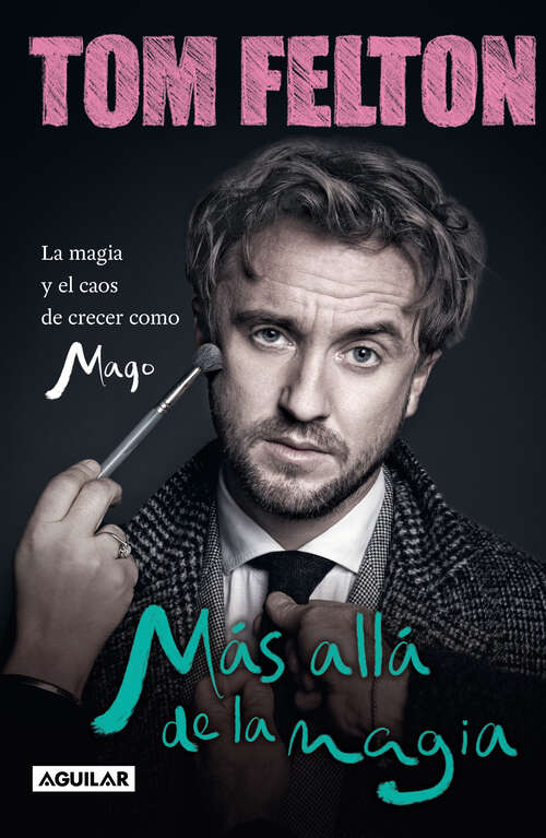 Book cover of Más allá de la magia: La magia y el caos de crecer como mago