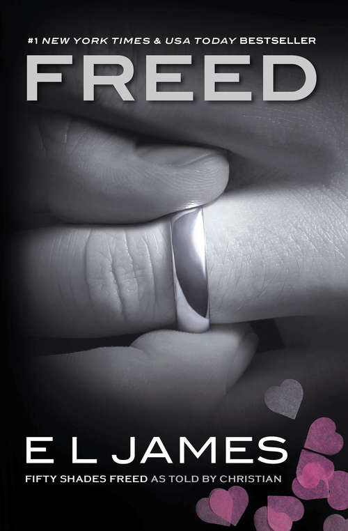 Book cover of Freed: Fifty Shades Freed as Told by Christian (Fifty Shades of Grey Series #6)