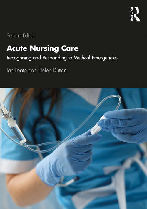 Acute Nursing Care: Recognising and Responding to Medical Emergencies