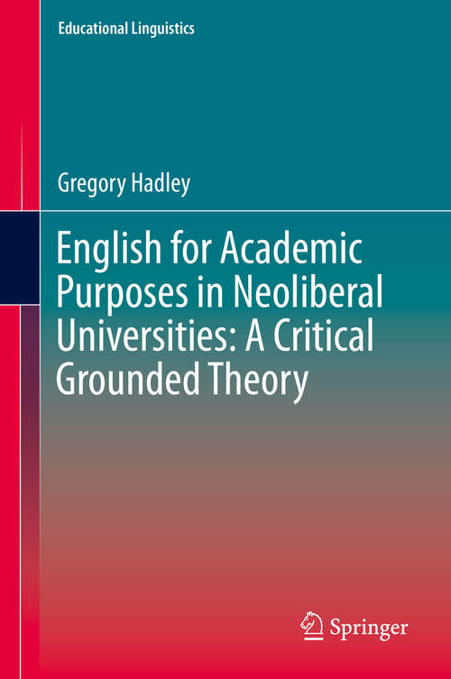 Book cover of English for Academic Purposes in Neoliberal Universities: A Critical Grounded Theory