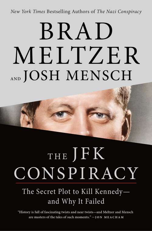 Book cover of The JFK Conspiracy: The Secret Plot to Kill Kennedy—and Why It Failed