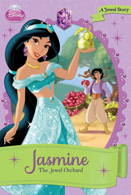 Book cover of Disney Princess: Jasmine: The Jewel Orchard (Disney Princess Chapter Book)