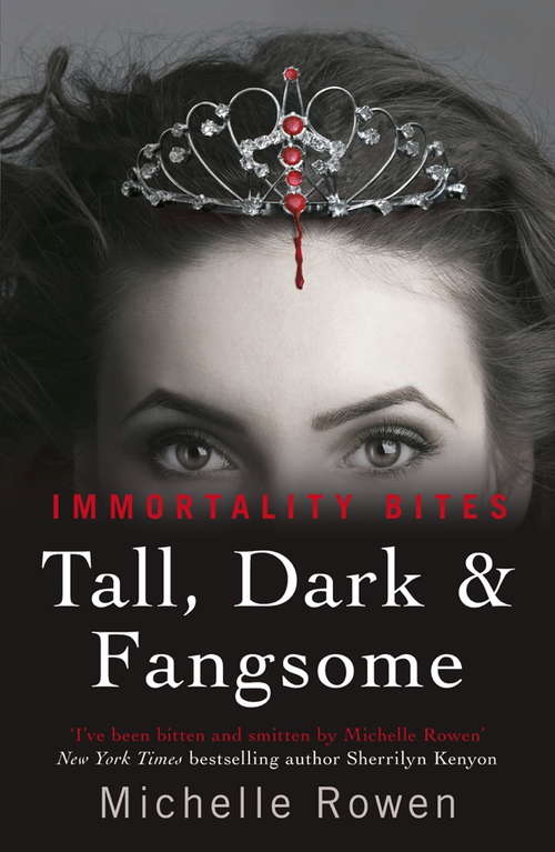 Tall, Dark & Fangsome: An Immortality Bites Novel (IMMORTALITY BITES)