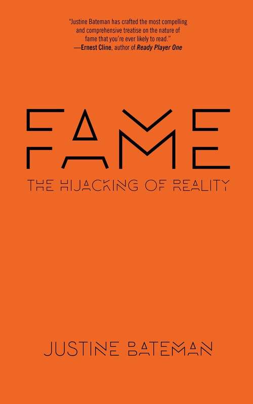 Book cover of Fame: The Hijacking of Reality