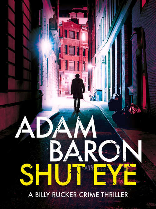 Book cover of Shut Eye (A Billy Rucker Crime Thriller)