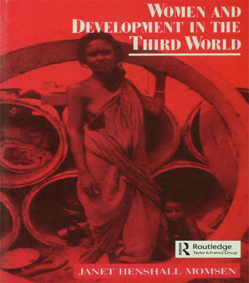 Women and Development in the Third World (Routledge Introductions to Development)