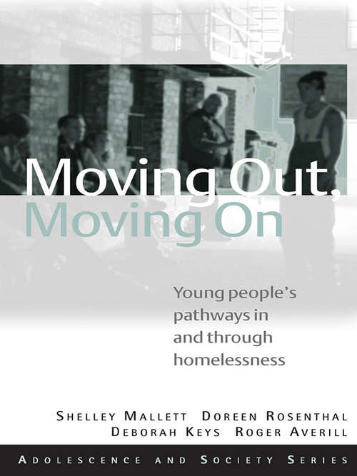 Book cover of Moving Out, Moving On: Young People's Pathways In and Through Homelessness