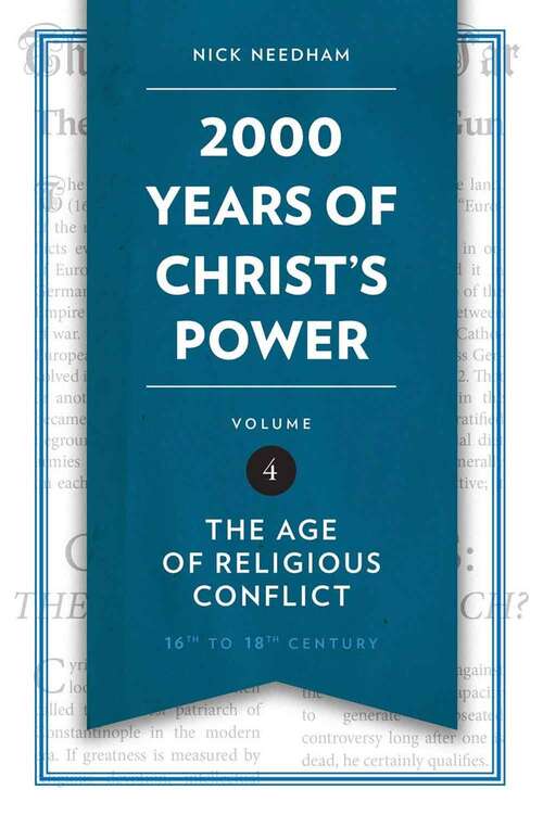 Book cover of 2,000 Years of Christ's Power: The Age of Religious Conflict (Grace Publications: Volume Four)