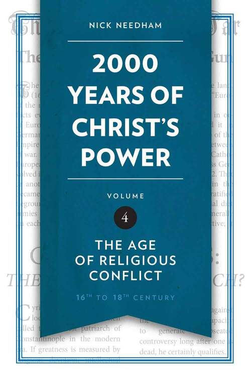Book cover of 2,000 Years of Christ's Power: The Age of Religious Conflict (Grace Publications: Volume Four)