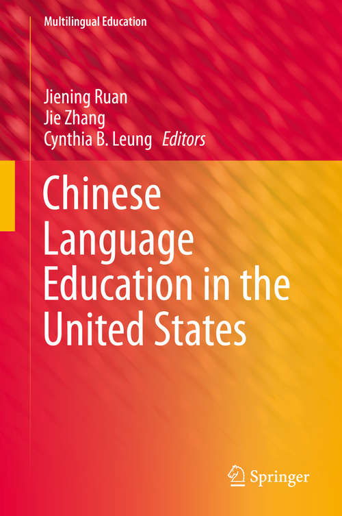 Chinese Language Education in the United States (Multilingual Education #14)