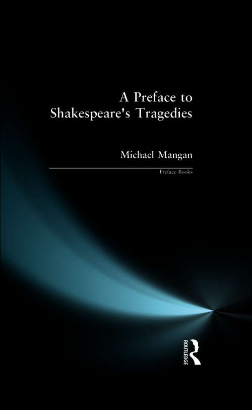 A Preface to Shakespeare's Tragedies (Preface Books)