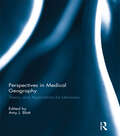 Perspectives in Medical Geography: Theory and Applications for Librarians