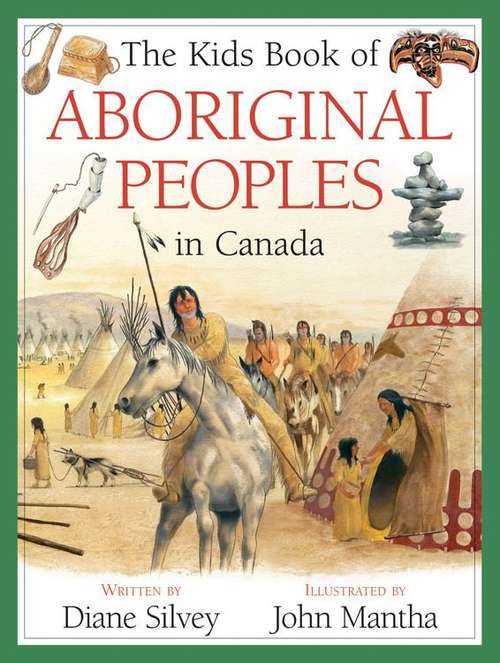 The Kids Book Of Aboriginal Peoples In Canada (Kids Book Of )