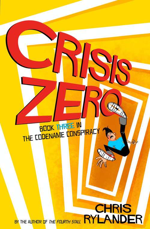 Book cover of Crisis Zero  (Codename Conspiracy #3)