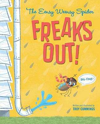 Book cover of The Eensy Weensy Spider Freaks Out! (Big-Time!)