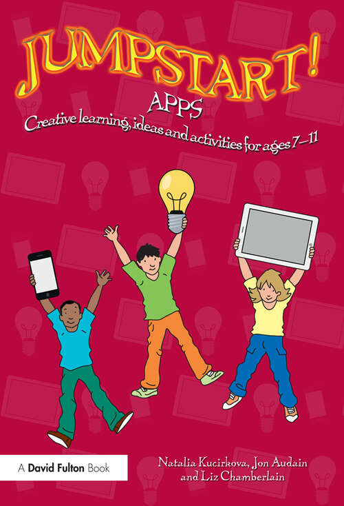 Book cover of Jumpstart! Apps: Creative learning, ideas and activities for ages 7–11 (Jumpstart)