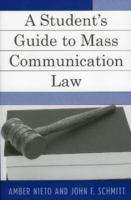 A Student's Guide to Mass Communication and Law