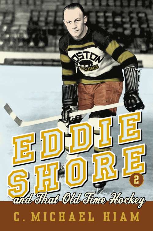 Book cover of Eddie Shore and that Old-Time Hockey