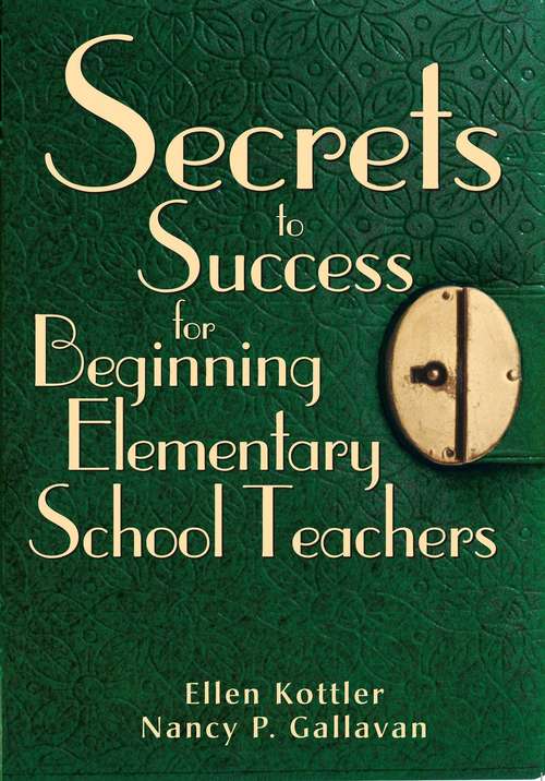 Book cover of Secrets to Success for Beginning Elementary School Teachers