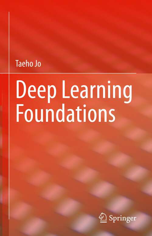 Book cover of Deep Learning Foundations (1st ed. 2023)