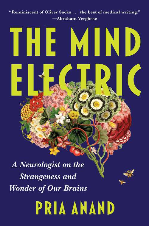 Book cover of The Mind Electric: A Neurologist on the Strangeness and Wonder of Our Brains