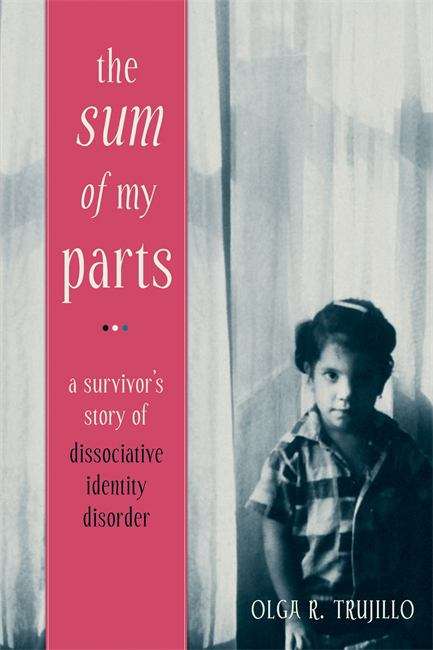 Book cover of The Sum Of My Parts: A Survivor's Story Of Dissociative Identity Disorder