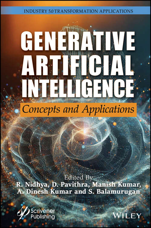 Book cover of Generative Artificial Intelligence: Concepts and Applications (Industry 5.0 Transformation Applications)