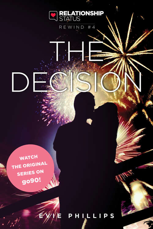 Book cover of Relationship Status Rewind #4: The Decision