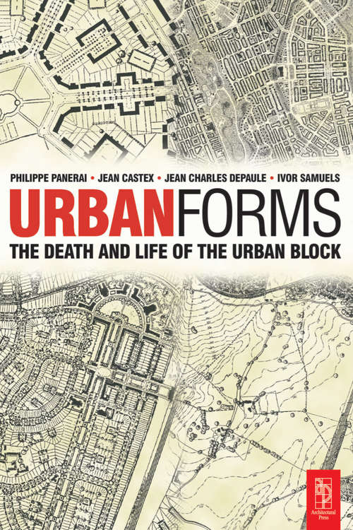 Urban Forms: Death And Life Of The Urban Block