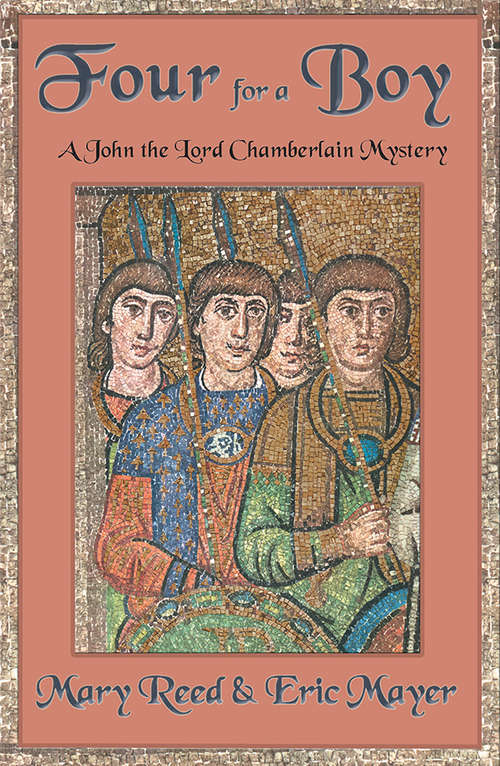 Four For A Boy (John, the Lord Chamberlain Mysteries #4)