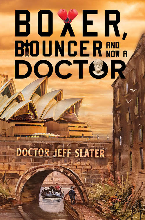 Book cover of Boxer, Bouncer and Now a Doctor