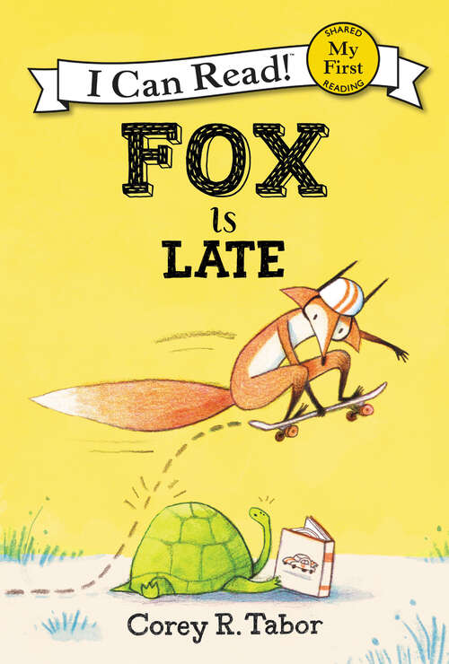 Book cover of Fox Is Late (My First I Can Read)
