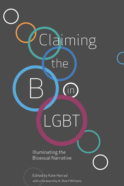 Claiming the B in LGBT: Illuminating the Bisexual Narrative
