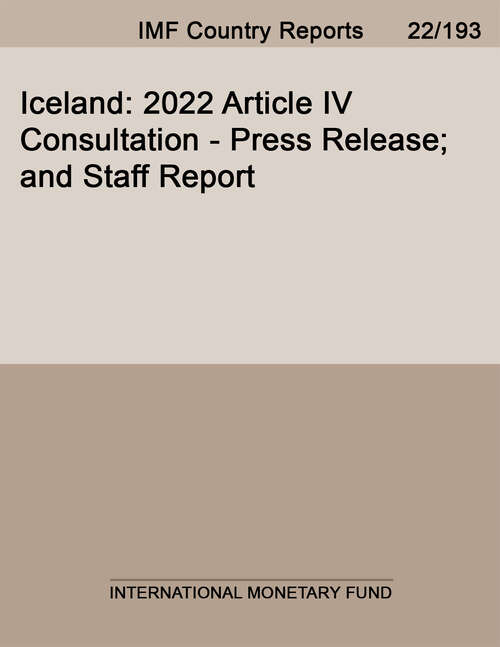 Book cover of Iceland: 2022 Article Iv Consultation - Press Release; And Staff Report (Imf Staff Country Reports)