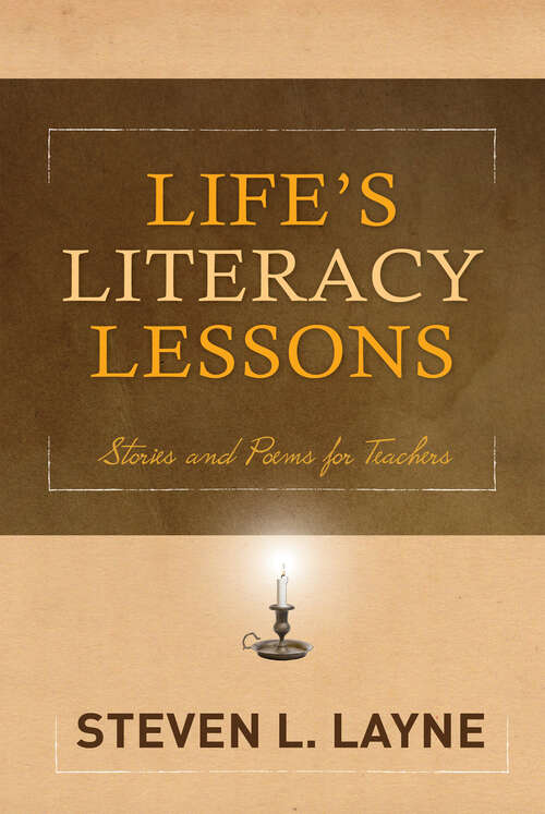 Book cover of Life's Literacy Lessons: Stories and Poems for Teachers