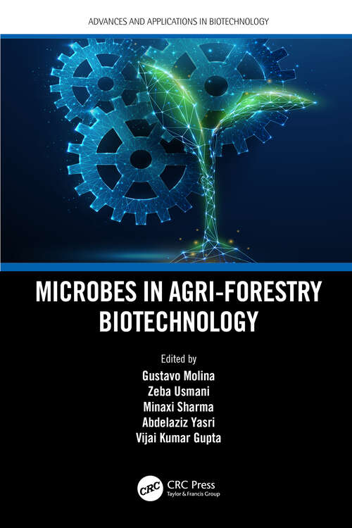 Microbes in Agri-Forestry Biotechnology (Advances and Applications in Biotechnology)