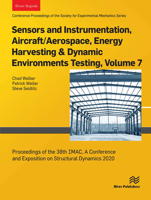 Book cover of Sensors and Instrumentation, Aircraft/Aerospace, Energy Harvesting & Dynamic Environments Testing, Volume 7: Proceedings of the 38th IMAC, A Conference and Exposition on Structural Dynamics 2020 (1)