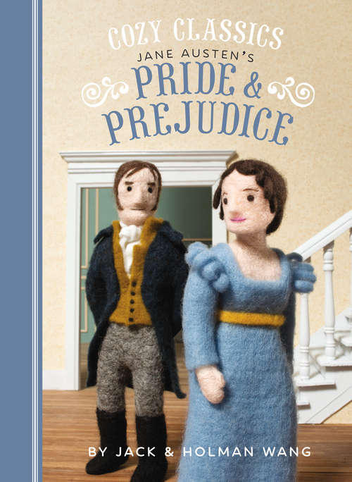 Book cover of Cozy Classics: Pride & Prejudice (Cozy Classics #2)