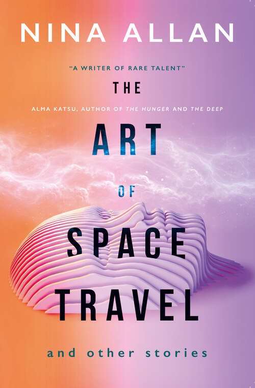Book cover of The Art of Space Travel and Other Stories