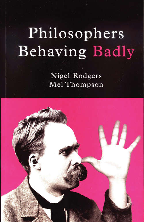 Book cover of Philosophers Behaving Badly