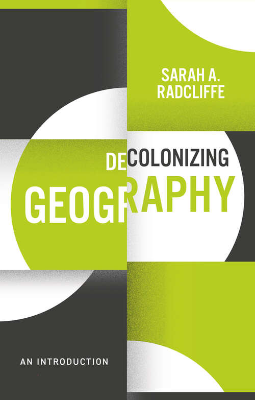 Book cover of Decolonizing Geography: An Introduction