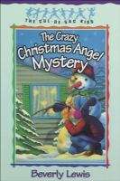 Book cover of The Crazy Christmas Angel Mystery (The Cul-de-Sac Kids #3)