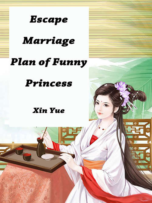 Escape Marriage Plan of Funny Princess: Volume 1 (Volume 1 #1)