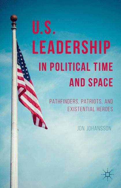 Us Leadership In Political Time And Space