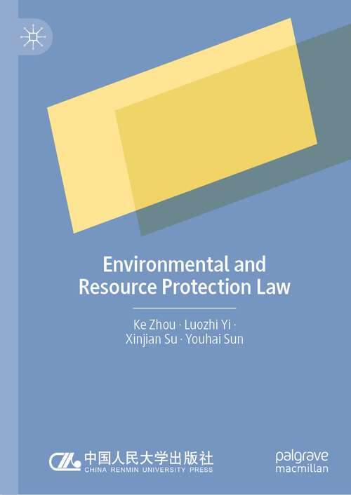 Book cover of Environmental and Resource Protection Law (1st ed. 2023)