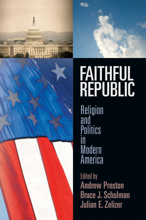 Book cover of Faithful Republic: Religion and Politics in Modern America