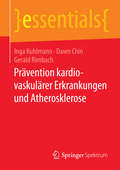 Prävention kardiovaskulärer Erkrankungen und Atherosklerose (essentials)